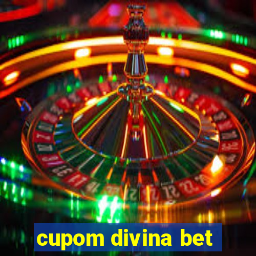 cupom divina bet